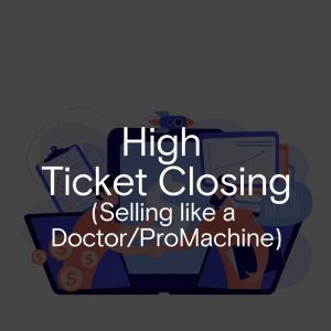 High ticket closing